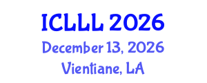 International Conference on Languages, Literature and Linguistics (ICLLL) December 13, 2026 - Vientiane, Laos International Conference on Languages, Literature and Linguistics (ICLLL) December 13, 2026 - Vientiane, Laos