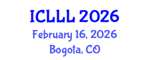 International Conference on Languages, Literature and Linguistics (ICLLL) February 16, 2026 - Bogota, Colombia International Conference on Languages, Literature and Linguistics (ICLLL) February 16, 2026 - Bogota, Colombia