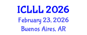 International Conference on Languages, Literature and Linguistics (ICLLL) February 23, 2026 - Buenos Aires, Argentina International Conference on Languages, Literature and Linguistics (ICLLL) February 23, 2026 - Buenos Aires, Argentina