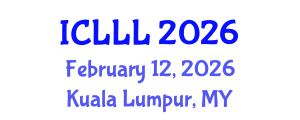 International Conference on Languages, Literature and Linguistics (ICLLL) February 12, 2026 - Kuala Lumpur, Malaysia International Conference on Languages, Literature and Linguistics (ICLLL) February 12, 2026 - Kuala Lumpur, Malaysia