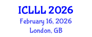International Conference on Languages, Literature and Linguistics (ICLLL) February 16, 2026 - London, United Kingdom International Conference on Languages, Literature and Linguistics (ICLLL) February 16, 2026 - London, United Kingdom