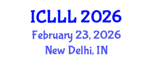International Conference on Languages, Literature and Linguistics (ICLLL) February 23, 2026 - New Delhi, India International Conference on Languages, Literature and Linguistics (ICLLL) February 23, 2026 - New Delhi, India