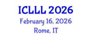 International Conference on Languages, Literature and Linguistics (ICLLL) February 16, 2026 - Rome, Italy International Conference on Languages, Literature and Linguistics (ICLLL) February 16, 2026 - Rome, Italy
