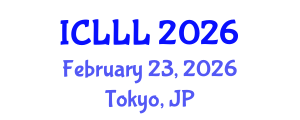 International Conference on Languages, Literature and Linguistics (ICLLL) February 23, 2026 - Tokyo, Japan International Conference on Languages, Literature and Linguistics (ICLLL) February 23, 2026 - Tokyo, Japan