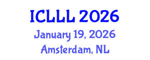 International Conference on Languages, Literature and Linguistics (ICLLL) January 19, 2026 - Amsterdam, Netherlands International Conference on Languages, Literature and Linguistics (ICLLL) January 19, 2026 - Amsterdam, Netherlands
