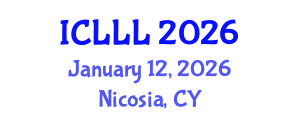 International Conference on Languages, Literature and Linguistics (ICLLL) January 12, 2026 - Nicosia, Cyprus International Conference on Languages, Literature and Linguistics (ICLLL) January 12, 2026 - Nicosia, Cyprus