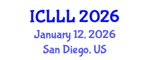International Conference on Languages, Literature and Linguistics (ICLLL) January 12, 2026 - San Diego, United States International Conference on Languages, Literature and Linguistics (ICLLL) January 12, 2026 - San Diego, United States