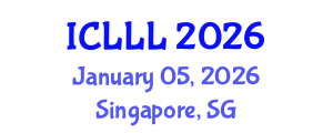 International Conference on Languages, Literature and Linguistics (ICLLL) January 05, 2026 - Singapore, Singapore International Conference on Languages, Literature and Linguistics (ICLLL) January 05, 2026 - Singapore, Singapore