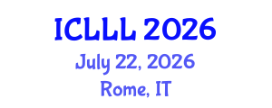 International Conference on Languages, Literature and Linguistics (ICLLL) July 22, 2026 - Rome, Italy International Conference on Languages, Literature and Linguistics (ICLLL) July 22, 2026 - Rome, Italy