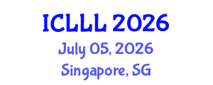 International Conference on Languages, Literature and Linguistics (ICLLL) July 05, 2026 - Singapore, Singapore International Conference on Languages, Literature and Linguistics (ICLLL) July 05, 2026 - Singapore, Singapore