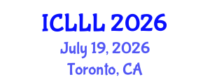 International Conference on Languages, Literature and Linguistics (ICLLL) July 19, 2026 - Toronto, Canada International Conference on Languages, Literature and Linguistics (ICLLL) July 19, 2026 - Toronto, Canada