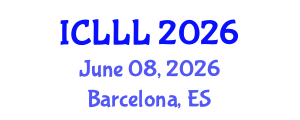 International Conference on Languages, Literature and Linguistics (ICLLL) June 08, 2026 - Barcelona, Spain International Conference on Languages, Literature and Linguistics (ICLLL) June 08, 2026 - Barcelona, Spain