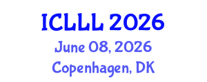 International Conference on Languages, Literature and Linguistics (ICLLL) June 08, 2026 - Copenhagen, Denmark International Conference on Languages, Literature and Linguistics (ICLLL) June 08, 2026 - Copenhagen, Denmark