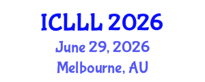 International Conference on Languages, Literature and Linguistics (ICLLL) June 29, 2026 - Melbourne, Australia International Conference on Languages, Literature and Linguistics (ICLLL) June 29, 2026 - Melbourne, Australia