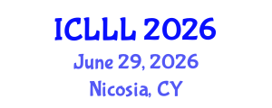 International Conference on Languages, Literature and Linguistics (ICLLL) June 29, 2026 - Nicosia, Cyprus International Conference on Languages, Literature and Linguistics (ICLLL) June 29, 2026 - Nicosia, Cyprus