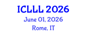 International Conference on Languages, Literature and Linguistics (ICLLL) June 01, 2026 - Rome, Italy International Conference on Languages, Literature and Linguistics (ICLLL) June 01, 2026 - Rome, Italy