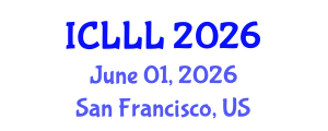 International Conference on Languages, Literature and Linguistics (ICLLL) June 01, 2026 - San Francisco, United States International Conference on Languages, Literature and Linguistics (ICLLL) June 01, 2026 - San Francisco, United States