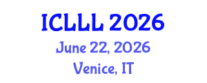 International Conference on Languages, Literature and Linguistics (ICLLL) June 22, 2026 - Venice, Italy International Conference on Languages, Literature and Linguistics (ICLLL) June 22, 2026 - Venice, Italy