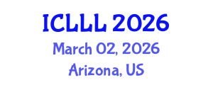 International Conference on Languages, Literature and Linguistics (ICLLL) March 02, 2026 - Arizona, United States International Conference on Languages, Literature and Linguistics (ICLLL) March 02, 2026 - Arizona, United States