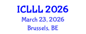 International Conference on Languages, Literature and Linguistics (ICLLL) March 23, 2026 - Brussels, Belgium International Conference on Languages, Literature and Linguistics (ICLLL) March 23, 2026 - Brussels, Belgium