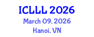 International Conference on Languages, Literature and Linguistics (ICLLL) March 09, 2026 - Hanoi, Vietnam International Conference on Languages, Literature and Linguistics (ICLLL) March 09, 2026 - Hanoi, Vietnam