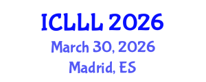 International Conference on Languages, Literature and Linguistics (ICLLL) March 30, 2026 - Madrid, Spain International Conference on Languages, Literature and Linguistics (ICLLL) March 30, 2026 - Madrid, Spain
