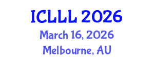 International Conference on Languages, Literature and Linguistics (ICLLL) March 16, 2026 - Melbourne, Australia International Conference on Languages, Literature and Linguistics (ICLLL) March 16, 2026 - Melbourne, Australia