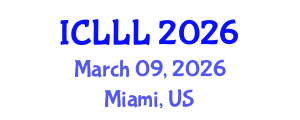 International Conference on Languages, Literature and Linguistics (ICLLL) March 09, 2026 - Miami, United States International Conference on Languages, Literature and Linguistics (ICLLL) March 09, 2026 - Miami, United States