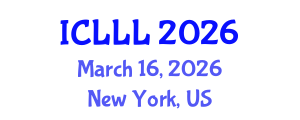 International Conference on Languages, Literature and Linguistics (ICLLL) March 16, 2026 - New York, United States International Conference on Languages, Literature and Linguistics (ICLLL) March 16, 2026 - New York, United States