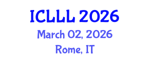 International Conference on Languages, Literature and Linguistics (ICLLL) March 02, 2026 - Rome, Italy International Conference on Languages, Literature and Linguistics (ICLLL) March 02, 2026 - Rome, Italy