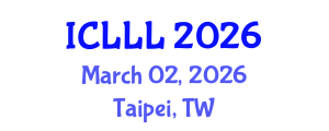 International Conference on Languages, Literature and Linguistics (ICLLL) March 02, 2026 - Taipei, Taiwan International Conference on Languages, Literature and Linguistics (ICLLL) March 02, 2026 - Taipei, Taiwan