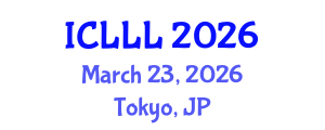 International Conference on Languages, Literature and Linguistics (ICLLL) March 23, 2026 - Tokyo, Japan International Conference on Languages, Literature and Linguistics (ICLLL) March 23, 2026 - Tokyo, Japan