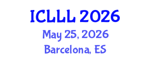 International Conference on Languages, Literature and Linguistics (ICLLL) May 25, 2026 - Barcelona, Spain International Conference on Languages, Literature and Linguistics (ICLLL) May 25, 2026 - Barcelona, Spain