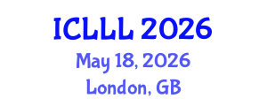 International Conference on Languages, Literature and Linguistics (ICLLL) May 18, 2026 - London, United Kingdom International Conference on Languages, Literature and Linguistics (ICLLL) May 18, 2026 - London, United Kingdom