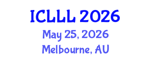 International Conference on Languages, Literature and Linguistics (ICLLL) May 25, 2026 - Melbourne, Australia International Conference on Languages, Literature and Linguistics (ICLLL) May 25, 2026 - Melbourne, Australia