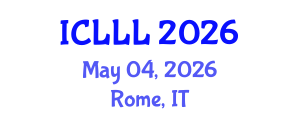 International Conference on Languages, Literature and Linguistics (ICLLL) May 04, 2026 - Rome, Italy International Conference on Languages, Literature and Linguistics (ICLLL) May 04, 2026 - Rome, Italy