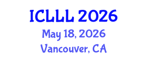 International Conference on Languages, Literature and Linguistics (ICLLL) May 18, 2026 - Vancouver, Canada International Conference on Languages, Literature and Linguistics (ICLLL) May 18, 2026 - Vancouver, Canada