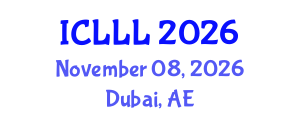 International Conference on Languages, Literature and Linguistics (ICLLL) November 08, 2026 - Dubai, United Arab Emirates International Conference on Languages, Literature and Linguistics (ICLLL) November 08, 2026 - Dubai, United Arab Emirates