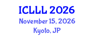 International Conference on Languages, Literature and Linguistics (ICLLL) November 15, 2026 - Kyoto, Japan International Conference on Languages, Literature and Linguistics (ICLLL) November 15, 2026 - Kyoto, Japan