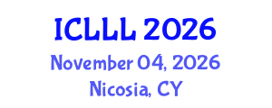 International Conference on Languages, Literature and Linguistics (ICLLL) November 04, 2026 - Nicosia, Cyprus International Conference on Languages, Literature and Linguistics (ICLLL) November 04, 2026 - Nicosia, Cyprus