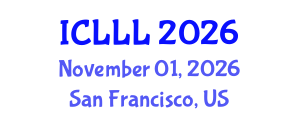 International Conference on Languages, Literature and Linguistics (ICLLL) November 01, 2026 - San Francisco, United States International Conference on Languages, Literature and Linguistics (ICLLL) November 01, 2026 - San Francisco, United States