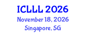 International Conference on Languages, Literature and Linguistics (ICLLL) November 18, 2026 - Singapore, Singapore