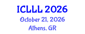 International Conference on Languages, Literature and Linguistics (ICLLL) October 21, 2026 - Athens, Greece