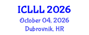 International Conference on Languages, Literature and Linguistics (ICLLL) October 04, 2026 - Dubrovnik, Croatia International Conference on Languages, Literature and Linguistics (ICLLL) October 04, 2026 - Dubrovnik, Croatia