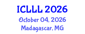 International Conference on Languages, Literature and Linguistics (ICLLL) October 04, 2026 - Madagascar, Madagascar International Conference on Languages, Literature and Linguistics (ICLLL) October 04, 2026 - Madagascar, Madagascar