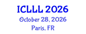 International Conference on Languages, Literature and Linguistics (ICLLL) October 28, 2026 - Paris, France