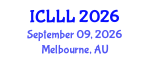 International Conference on Languages, Literature and Linguistics (ICLLL) September 09, 2026 - Melbourne, Australia International Conference on Languages, Literature and Linguistics (ICLLL) September 09, 2026 - Melbourne, Australia