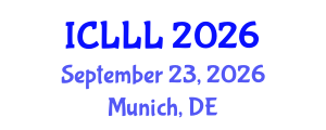 International Conference on Languages, Literature and Linguistics (ICLLL) September 23, 2026 - Munich, Germany International Conference on Languages, Literature and Linguistics (ICLLL) September 23, 2026 - Munich, Germany