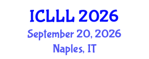 International Conference on Languages, Literature and Linguistics (ICLLL) September 20, 2026 - Naples, Italy International Conference on Languages, Literature and Linguistics (ICLLL) September 20, 2026 - Naples, Italy