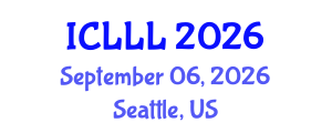 International Conference on Languages, Literature and Linguistics (ICLLL) September 06, 2026 - Seattle, United States International Conference on Languages, Literature and Linguistics (ICLLL) September 06, 2026 - Seattle, United States